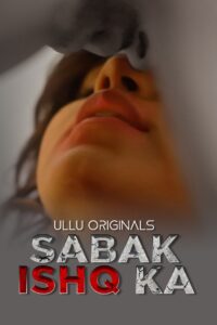 Yomovies Sabak Ishq ka Season 1 Part 1 ullu web series download