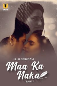 Maa Ka Naka Part 1 Ullu Web Series