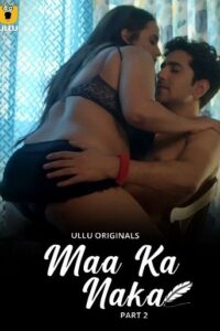 Maa Ka Naka Season 1 Part 2 Ullu Original Yomovies