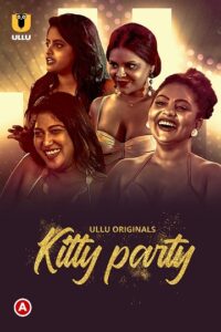 Yomovies Kitty Party Season 2 Part 1 Ullu Originals