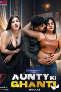 Yomovies Aunty Ki Ghanti Season 1 Episode 1 MoodX Originals