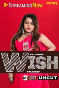 Wish Hindi Hot Web Series Neonx Originals